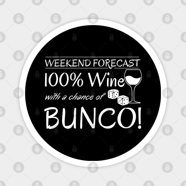 Funny Bunco Weekend Forecast 100% Wine Chance of Bunco Magnet by MalibuSun